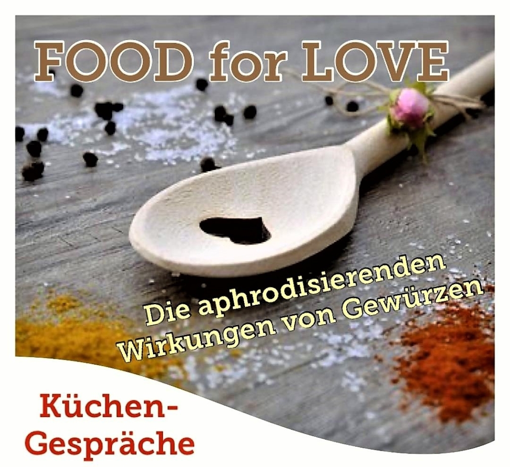 Küchengespräche Food for Love